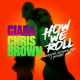 Ciara Ft. Chris Brown, Major League DJz & Yumbs - How We Roll (Amapiano Remix) Mp3 Download