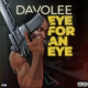 Davolee - Eye For An Eye Mp3 Download