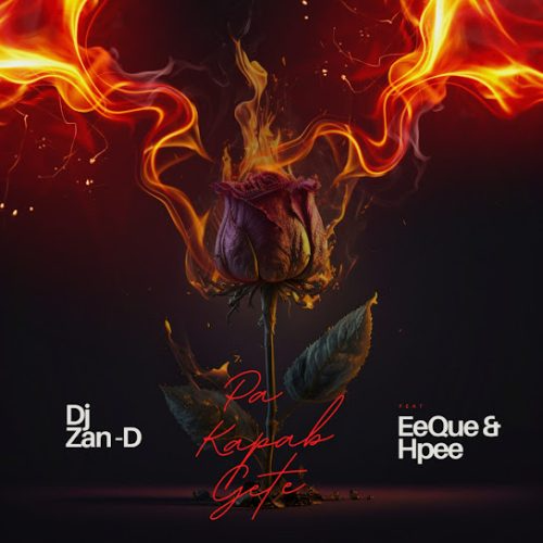 Dj Zan_d – Pa Kapab Gete Ft. Eeque