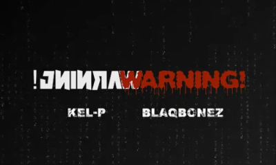 Kel-P – Warning! Ft. Blaqbonez