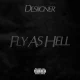 Desiigner – Fly As Hell