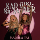 Maddie – Sad Girl Summer Ft. Tae