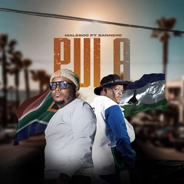 Maleboo – Pula Ft. Sannere